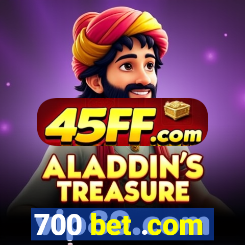 700 bet .com